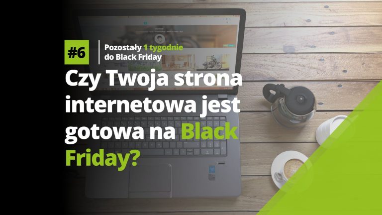 Czy Twoja strona internetowa jest gotowa na Black Friday?