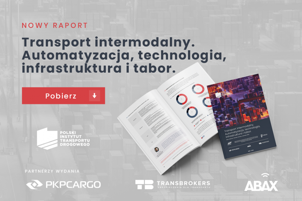 Raport „Transport intermodalny. Automatyzacja, technologia, infrastruktura i tabor”